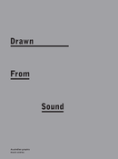 Image of Drawn From Sound [book]