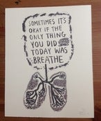 Image of "Sometimes It's Okay if the Only Thing You Did Today Was Breathe" 8x10 print 