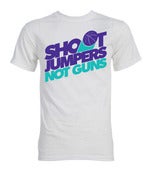 Image of Shoot Jumpers. Not Guns. (#6)