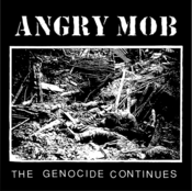 Image of ANGRY MOB "The Genocide Continues" 12"