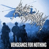 Image of Blunt Force Trauma - Vengeance For Nothing (2012)