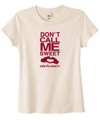 Image of "Don't Call Me Sweetheart" T-Shirt