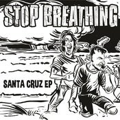 Image of Stop Breathing - Santa Cruz 7"