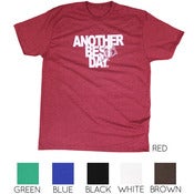 Image of ANOTHER BEST DAY TSHIRT