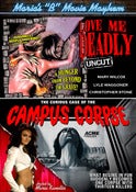 Image of Maria's B-Movie Mayhem: Love Me Deadly / Curious Case Of The Campus Corpse