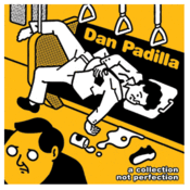 Image of DAN PADILLA "A Collection Not Perfection" 12"