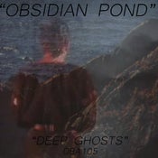 Image of OBSIDIAN POND deep ghosts 3" cdr