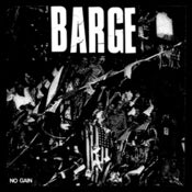 Image of BARGE "No Gain" 7"