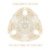Image of Children Of God "We Set Fire to The Sky" LP Euro Press White jacket