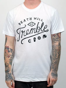 Image of DEATH WILL TREMBLE (White)