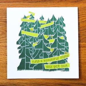 Image of Find a Beautiful Place and Get Lost Trees Print