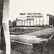 Image of Violet - Violet Ray Gas and the Playback Singers