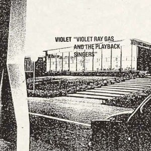 Image of Violet - Violet Ray Gas and the Playback Singers