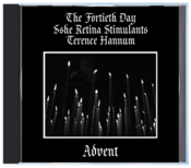 Image of B!174 The Fortieth Day + Sshe Retina Stimulants + Terence Hannum "Advent" CD