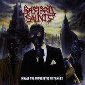 Image of BASTARD SAINTS “Inhale the futuristic filthness” CD
