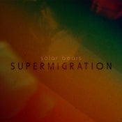 Image of SOLAR BEARS - Supermigration - LP
