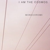 Image of I AM THE COSMOS - Monochrome - LP 