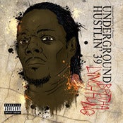 Image of Underground Hustlin' 39 hosted by Brotha Lynch Hung (double disc)