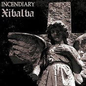 Image of Incendiary/Xibalba - s/t split 7"