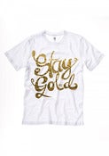 Image of STAY GOLD White T (Gold text)
