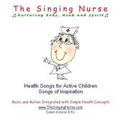 Image of The Singing Nurse: Nurturing Body, Mind and Spirit