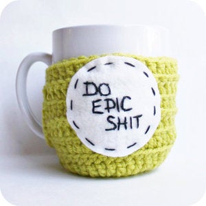 Image of Funny Coffee Mug Do Epic Shit crochet handmade 