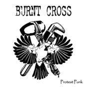 Image of Burnt Cross - Protest Punk 7"
