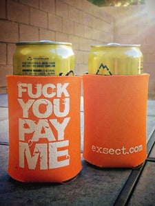 Image of FUCK YOU, PAY ME Coozie