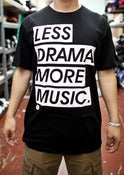 Image of Black Less Drama More Music Tee