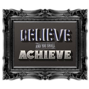 Image of Believe & You Will Achieve