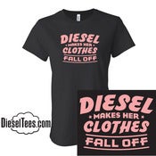 Image of "Diesel Makes Her Clothes Fall Off" Pink Ladies T Shirts