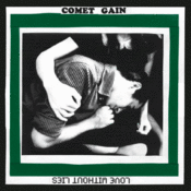 Image of Comet Gain "Love Without Lies" b/w "Books of California" 7"