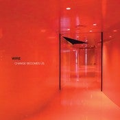 Image of WIRE - Change Becomes Us - LP