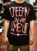 Image of "Creepin On Ah Come Up" Tee