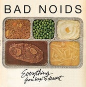 Image of Bad Noids-Everything from Soup to Dessert-12"