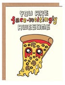 Image of Face-Meltingly Awesome Pizza Card