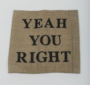 Image of Yeah You Right Burlap Pillowcase