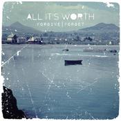 Image of (PRE ORDER) All It's Worth - Forgive|Forget