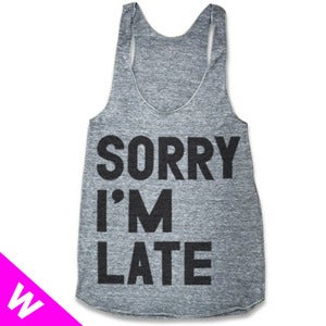 Image of SORRY IM LATE (WOMEN RACERBACK TANK)
