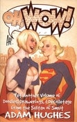 Image of OH WOW by Adam Hughes