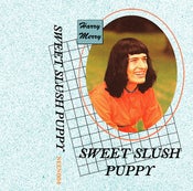 Image of HARRY MERRY - 'Sweet Slush Puppy' (NEEN004)