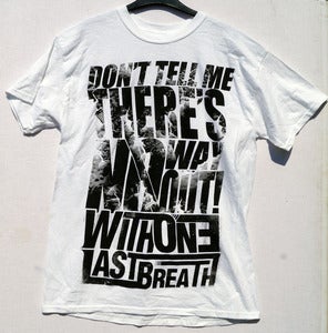 Image of Don't Tell Me There's No Way Out T-shirt