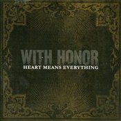 Image of WITH HONOR - Heart Means Everything CD