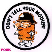 Image of DON'T TELL YOUR MOTHER PATCH