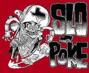 Image of Slo Poke - Deliver Us Evel