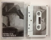 Image of Old Gray - "Everything I Let Go & The Things I Refuse To" CS