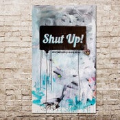 Image of shut up 36 x 72