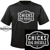 Image of "Chicks Dig Diesels" T Shirts and Hooded Sweatshirt