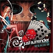 Image of Just Surrender "We're In Like Sin"