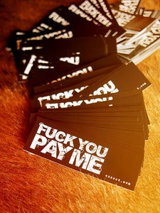 Image of FUCK YOU, PAY ME Stickers 
